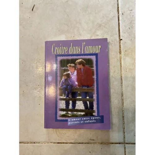 Croitre dans amour l - croitre, l'amour