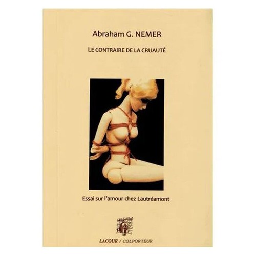 Contraire cruauté - contraire, la
